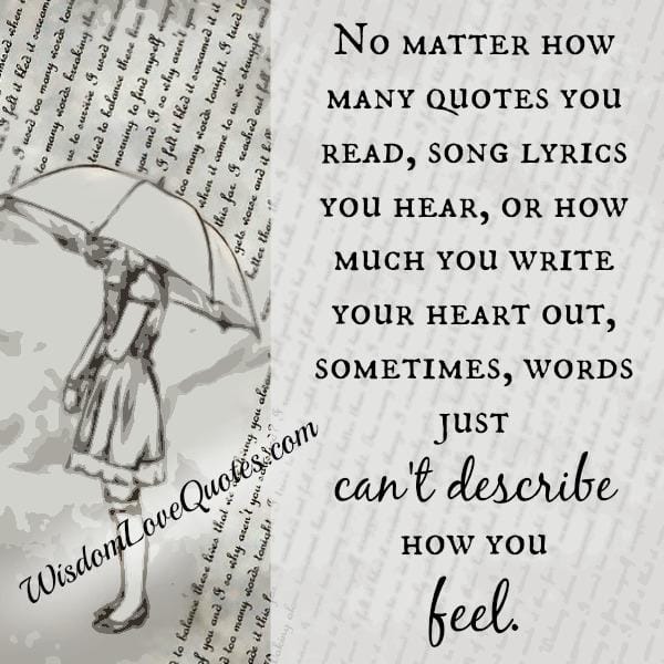 Sometimes, words just can't describe how you feel