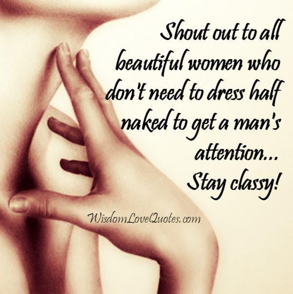 Woman! You don't need to dress half naked