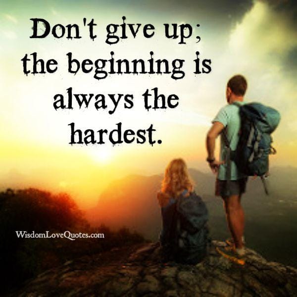 Don't ever give up in your life