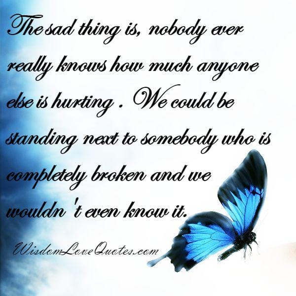 The saddest thing in Life