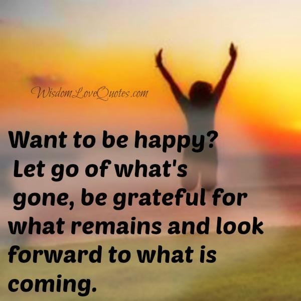 Let go of what's gone in your life