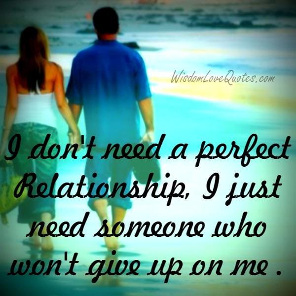 We don't need a perfect relationship