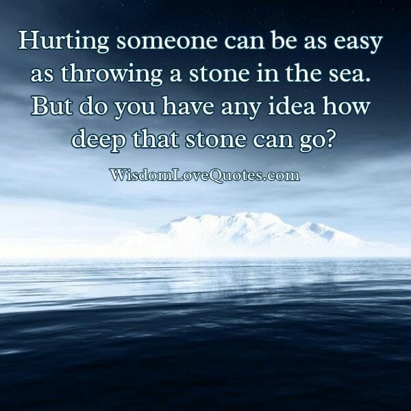 Hurting someone can be easy
