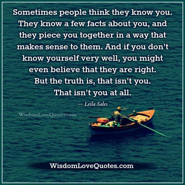 Sometimes people think they know you well