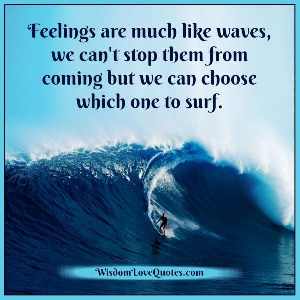 We can't stop feelings from coming