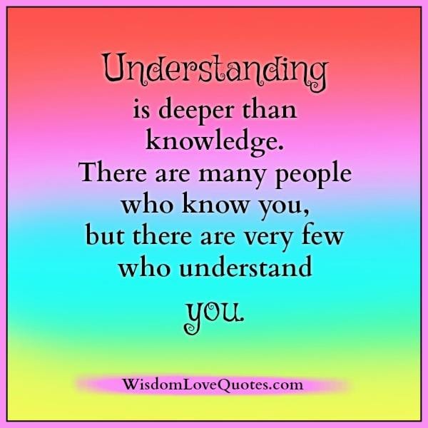 There are very few in life who will understand you