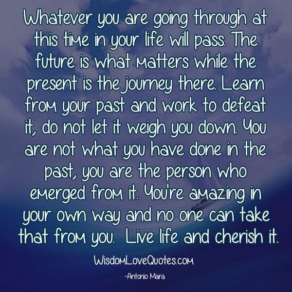 Whatever you are going through in your life