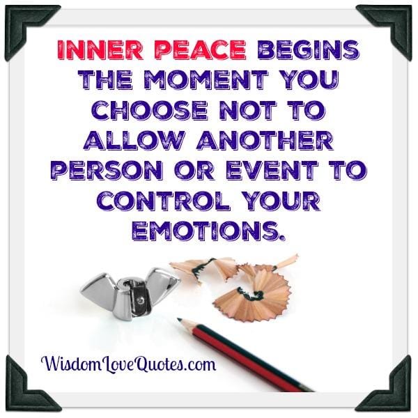 Don't allow another person to control your emotions