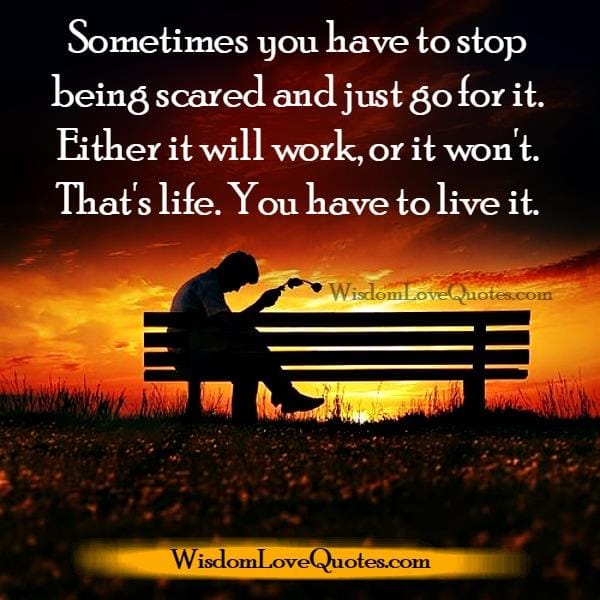 Either it will work, or it won't. That's life!
