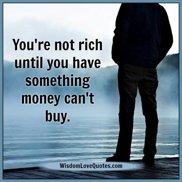Something money can't buy in life