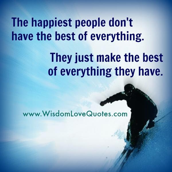 The happiest people don’t have the best of everything