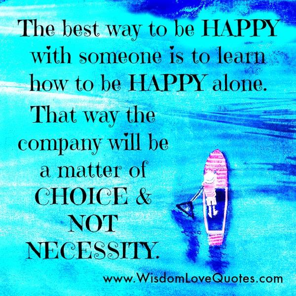The Best way to be Happy with someone