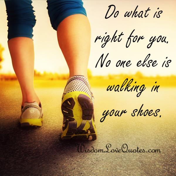 Do what is right for you