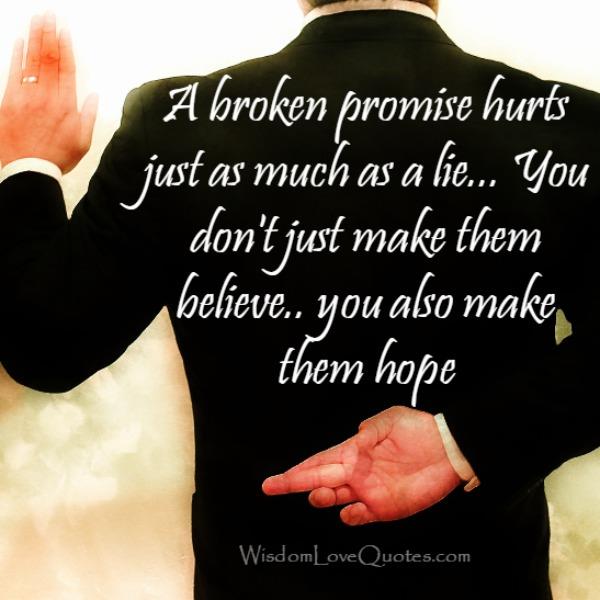 A broken promise hurts