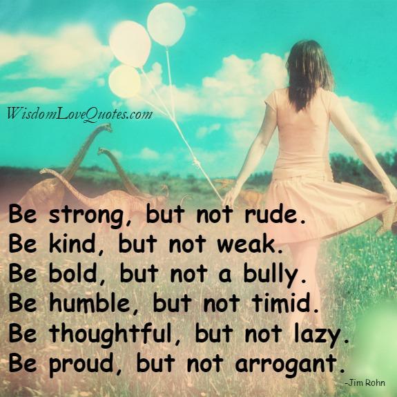 Be strong but not rude
