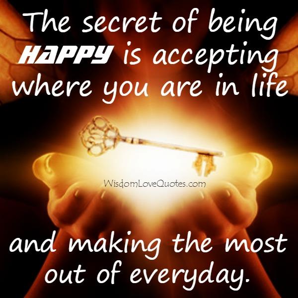 The secret of being happy