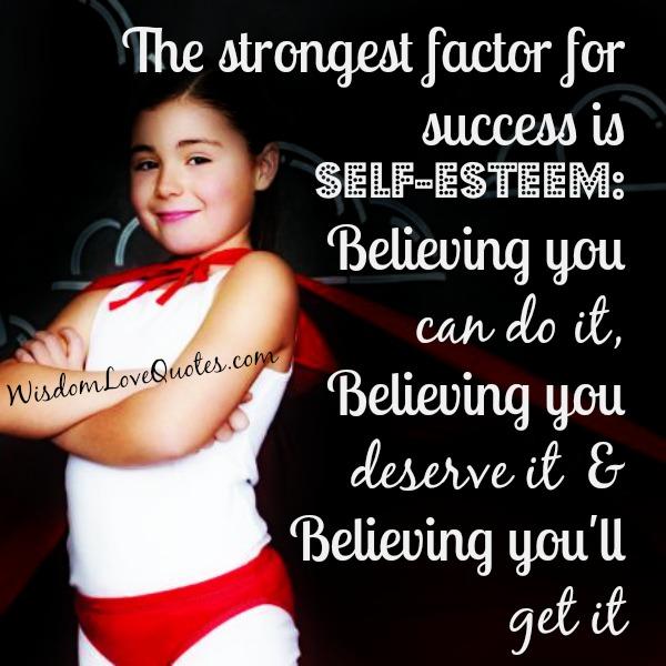 The strongest factor for success