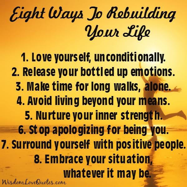 Eight Ways To Rebuilding Your Life