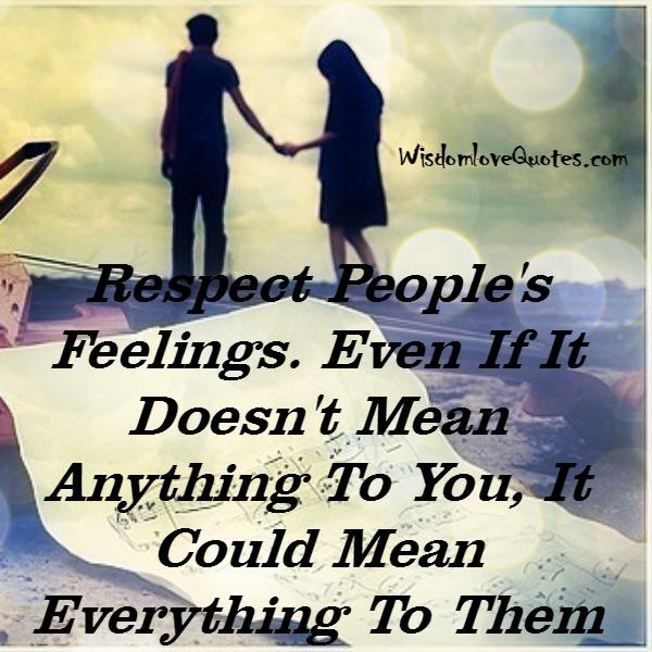 Respect People’s Feelings