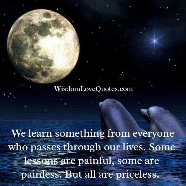 We learn something from everyone in our life