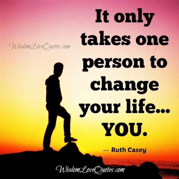 It only takes one person to change your life