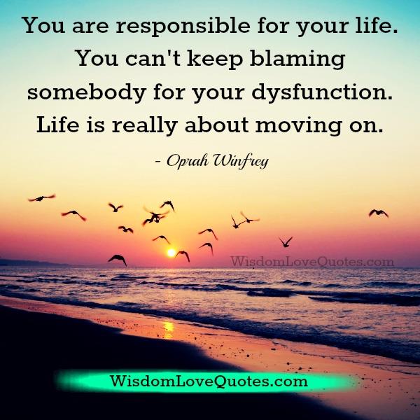 You are responsible for your life