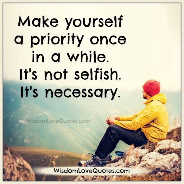 Make yourself a priority once in a while