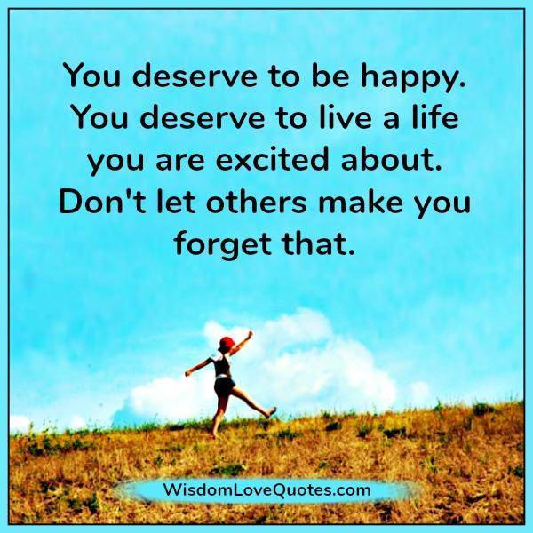 You deserve to live a life you are excited about