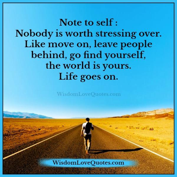 Nobody is worth stressing over