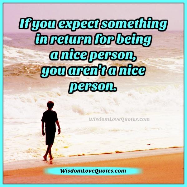 If you expect something in return from someone