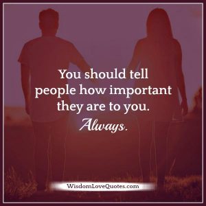 If people care about you, they'll show it - Wisdom Love Quotes